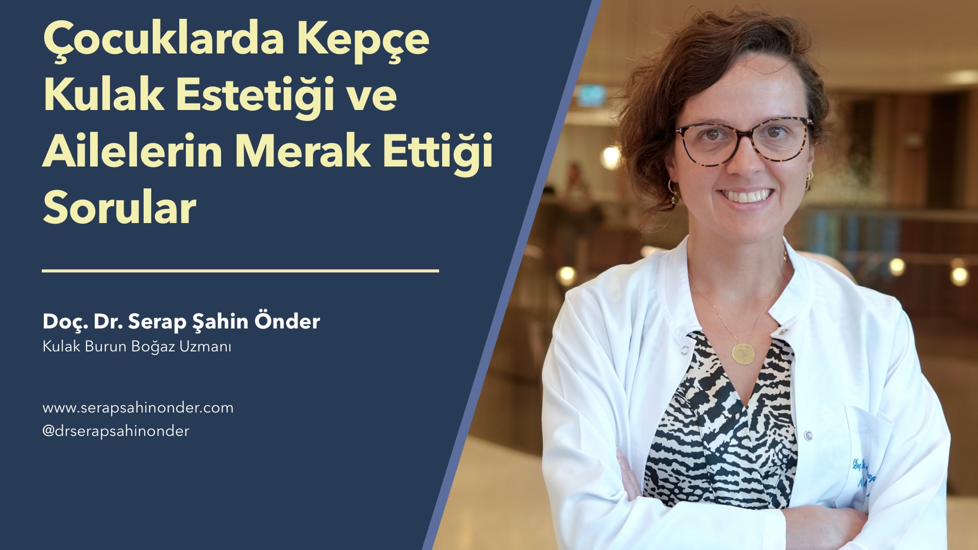 Çocuklarda Kepçe Kulak Ameliyatı - Doç. Dr. Serap Şahin